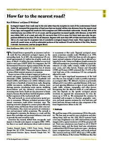 RESEARCH COMMUNICATIONS RESEARCH COMMUNICATIONS 125 How far to the nearest road? Kurt H Riitters1 and James D Wickham2 Ecological impacts from roads may be the rule rather than the exception in most of the conterminous U