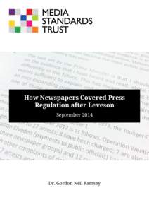 How Newspapers Covered Press Regulation after Leveson September 2014 Dr. Gordon Neil Ramsay