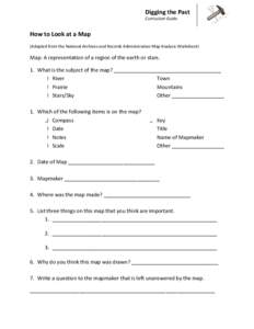 Digging the Past Curriculum Guide How to Look at a Map (Adapted from the National Archives and Records Administration Map Analysis Worksheet)