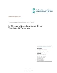 THURSDAY, SEPTEMBER 27, 2012  Trends in News Consumption: [removed]In Changing News Landscape, Even Television is Vulnerable