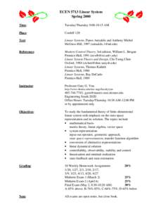 ECEN 5713 Linear System Spring 2000 Time: Tuesday/Thursday 9:00-10:15 AM