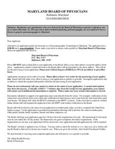 MARYLAND BOARD OF PHYSICIANS Baltimore, Maryland www.mbp.state.md.us Attention: Respiratory care practitioners who were licensed by the Board of Physicians to practice respiratory care on or before December 31, 2012 and 