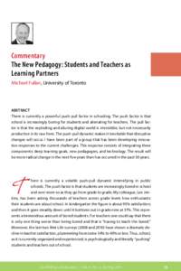 Commentary The New Pedagogy: Students and Teachers as Learning Partners Michael Fullan, University of Toronto  ABSTRACT