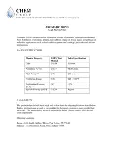 AROMATIC 200ND (CAS # Aromatic 200 is characterized as a complex mixture of aromatic hydrocarbons obtained from distillation of aromatic streams derived from crude oil. It is a liquid solvent used in industri