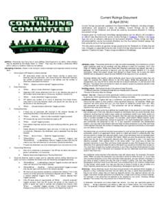 Current Rulings Document (6 April[removed]Current Rulings are periodic updates to the Second Edition Rulebook, including changes, clarifications, and situations it does not address. Current Rulings are an official suppleme