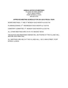 ANNUAL NOTICE OF MEETINGS VILLAGE OF PORT BYRON 120 S. MAIN STREET PORT BYRON IL[removed]3705 APPROVED MEETING SCHEDULE FOR[removed]FISCAL YEAR: