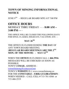 TOWN OF MINONG INFORMATIONAL NOTICE JUNE 9TH – REGULAR BOARD MTG AT 7:00 PM OFFICE HOURS MONDAY THRU FRIDAY[removed]:00 AM –
