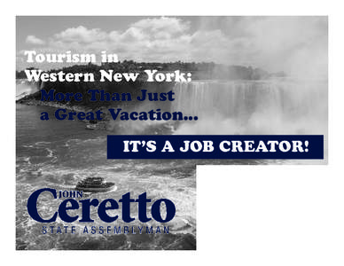 Tourism in Western New York: 	 More Than Just a Great Vacation... IT’S A JOB CREATOR!
