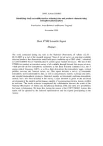 COST Action: ES0803 Identifying freely accessible services releasing data and products characterizing ionosphere-plasmasphere Ivan Kutiev, Anna Belehaki and Ioanna Tsagouri November 2009