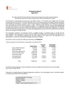 Investment Report April 2014 The mission of the Illinois Finance Authority is to foster economic development to public and private institutions that create and retain jobs and improve the quality of life in Illinois by p