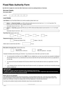 Fixed Rate Authority Form Use this form to apply for a new loan with a fixed rate or convert an existing facility to a fixed rate Borrower Details Borrower(s) Name Loan ID