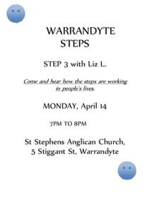 WARRANDYTE STEPS STEP 3 with Liz L. Come and hear how the steps are working in people’s lives.