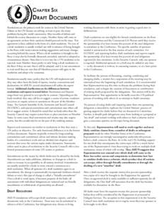 Chapter Six  Draft Documents Resolutions are the primary tools for action at the United Nations. Debate at the UN focuses on solving, at least in part, the many problems facing the world community. After months of debate