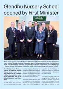 Glendhu Nursery School opened by First Minister At the official opening of Glendhu Nursery School in East Belfast are Stanley Goudie, Chief Inspector of Schools, Oonagh Chisholm, Chairperson Board of Governors, David Car