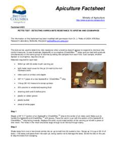 Apiculture Factsheet Ministry of Agriculture http://www.al.gov.bc.ca/apiculture Factsheet #223 PETTIS TEST - DETECTING VARROA MITE RESISTANCE TO APISTAN AND COUMAPHOS