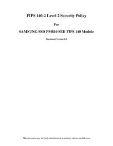FIPS[removed]Level 2 Security Policy For SAMSUNG SSD PM810 SED FIPS 140 Module Document Version 0.6