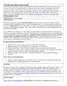 Arizona State Retirement System For more than a half-century, the Arizona State Retirement System (ASRS) has provided retirement, health insurance and long term disability benefits to employees of the state, counties, mu