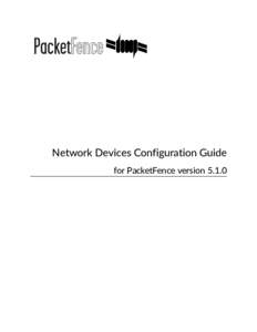 Network�Devices�Configuration�Guide for�PacketFence�version�5.1.0 Network�Devices�Configuration�Guide by�Inverse�Inc.