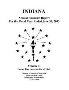 INDIANA Annual Financial Report For the Fiscal Year Ended June 30, 2003 Volume II Connie Kay Nass, Auditor of State