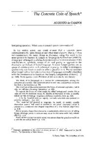 The Concrete Coin of Speech * AUGUSTO de CAMPOS Instigating question: What does a concrete poem communicate? In the widest sense, one could answer that a concrete poem communicates the same things as any other kind of po