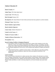 Outdoor Education 10 District Number: 98 School Name: FH Collins High School Course Code: YPR 10B (aces), Date Developed: January 2011 Developed by: BC School District #6 and written permission has been granted to use th