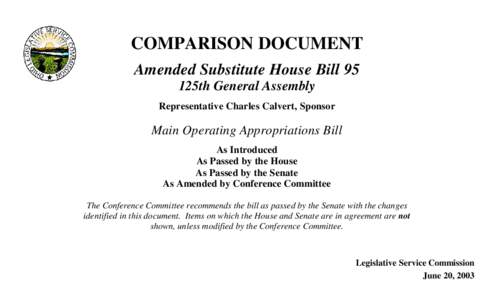 COMPARISON DOCUMENT Amended Substitute House Bill 95 125th General Assembly Representative Charles Calvert, Sponsor  Main Operating Appropriations Bill