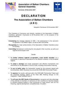 Association of Balkan Chambers General Assembly Bucharest, 29 November 2007 DECLARATION The Association of Balkan Chambers