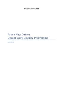 Final December[removed]Papua New Guinea Decent Work Country Programme[removed]