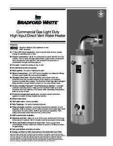 Commercial Gas Light Duty High Input Direct Vent Water Heater Features: [removed]