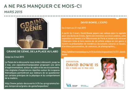 A ne pas manquer ce mois-ci mars 2015 ............................................................................ david bowie, l’expo Du 3 mars au 31 mai 2015