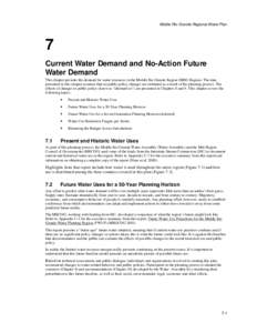 Middle Rio Grande Regional Water Plan  7 Current Water Demand and No-Action Future Water Demand This chapter presents the demand for water resources in the Middle Rio Grande Region (MRG Region). The data