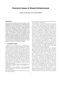 Economic Issues in Shared Infrastructures Costas Coucoubetis∗ and Richard Weber† ABSTRACT  costs be shared? How should the new virtual facility be