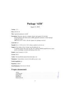 Package ‘AER’ August 11, 2014 Version[removed]Date[removed]Title Applied Econometrics with R Description Functions, data sets, examples, demos, and vignettes for the book