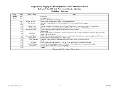 Symposium on Tagging and Tracking Marine Fish with Electronic Devices February 7-11, 2000, East-West Center, Keoni Auditorium Preliminary Program Day