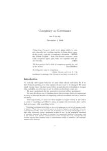 Conspiracy as Governance me @ iq.org December 3, 2006 Conspiracy, Conspire: make secret plans jointly to commit a harmful act; working together to bring about a particular result, typically to someone’s detriment. ORIG