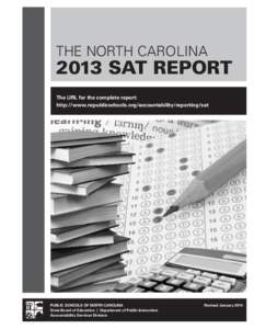 THE NORTH CAROLINA[removed]SAT REPORT The URL for the complete report: http://www.ncpublicschools.org/accountability/reporting/sat