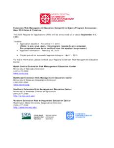 Extension Risk Management Education Competitive Grants Program Announces New RFA Dates & Timeline The 2015 Request for Applications (RFA) will be announced on or about September 15, 2014. Timeline: • Application deadli