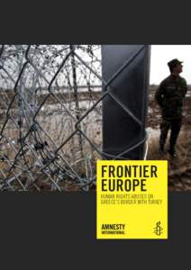 FRONTIER EUROPE HUman RIgHts abUsEs on gREEcE’s boRdER wItH tURkEy