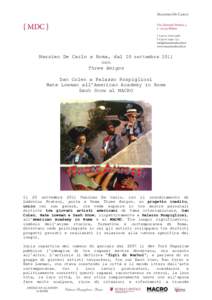 Massimo De Carlo a Roma, dal 20 settembre 2011 con Three Amigos Dan Colen a Palazzo Rospigliosi Nate Lowman all’American Academy in Rome Dash Snow al MACRO