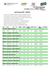 Lingua Centrum jazyková škola Kapelní 1, Teplice , www.lingua-centrum.czLetní kurzyTEPLICE