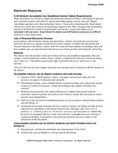 Procedure 2022P  Electronic Resources K-20 Network Acceptable Use Guidelines/Internet Safety Requirements These procedures are written to support the Electronic Resources Policy of the board of directors and to promote p