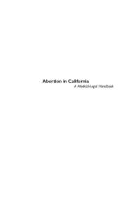 Abortion in California A Medical-Legal Handbook This work by Jennifer Templeton Dunn is licensed under a Creative Commons Attribution-NonCommercial 3.0 Unported License.