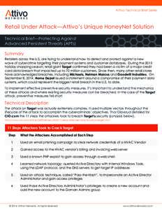 Attivo Technical Brief Series  Retail Under Attack—Attivo’s Unique HoneyNet Solution Technical Brief—Protecting Against Advanced Persistent Threats (APTs) Summary