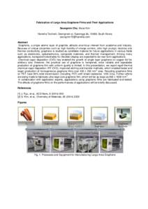 Fabrication of Large Area Graphene Films and Their Applications Seungmin Cho, Kisoo Kim Hanwha Techwin, Seongnam-si, Gyeonggi-do, 13488, South Korea  Abstract Graphene, a single atomic layer of graph