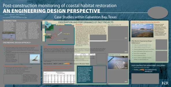 Post-construction monitoring of coastal habitat restoration  AN ENGINEERING DESIGN PERSPECTIVE Lauren N. Augustin, P.E. · Daniel J. Heilman, P.E.  Case Studies within Galveston Bay, Texas