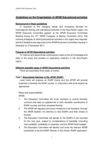 APSR ESAP Guidelines[removed]Guidelines on the Organization of APSR Educational activities Background of these guidelines In response to the changing needs and increasing demand for local/regional training and educational 