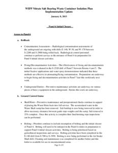 WIPP Nitrate Salt Bearing Waste Container Isolation Plan Implementation Update January 8, 2015 Panel 6 Initial Closure Access to Panel 6