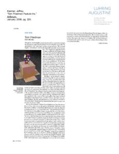 Kastner, Jeffrey. “Tom Friedman Feature Inc.” Artforum. January, 2006, pg. 220.  
