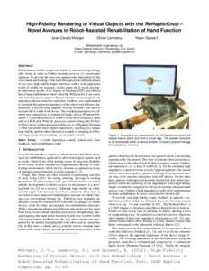 High-Fidelity Rendering of Virtual Objects with the ReHapticKnob – Novel Avenues in Robot-Assisted Rehabilitation of Hand Function Jean-Claude Metzger Olivier Lambercy