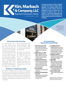 As of December 31, 2014  Kirr, Marbach & Company, LLC (KM) is a registered investment adviser located in Columbus, Indiana. Registration of an investment adviser does not imply any level of skill or training. KM has been